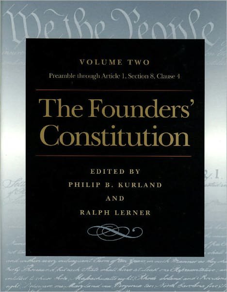 Cover for Philip B. Kurland · Founders' Constitution, Volume 2: Preamble Through Article 1, Section 8, Clause 4 (Paperback Book) (2000)