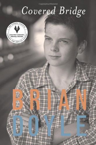 Cover for Brian Doyle · Covered Bridge (Paperback Book) [First Trade Paper edition] (2004)