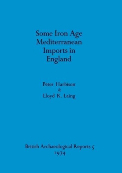 Cover for Peter Harbison · Some Iron Age Mediterranean imports in England (N/A) (1974)