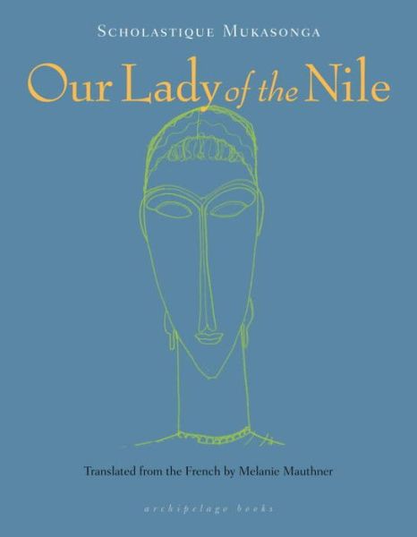 Cover for Scholastique Mukasonga · Our Lady Of The Nile: A Novel (Paperback Book) (2014)