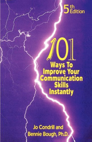 Cover for Bennie Bough Ph.d · 101 Ways to Improve Your Communication Skills Instantly, 5th Edition (Paperback Book) [5th edition] (2012)