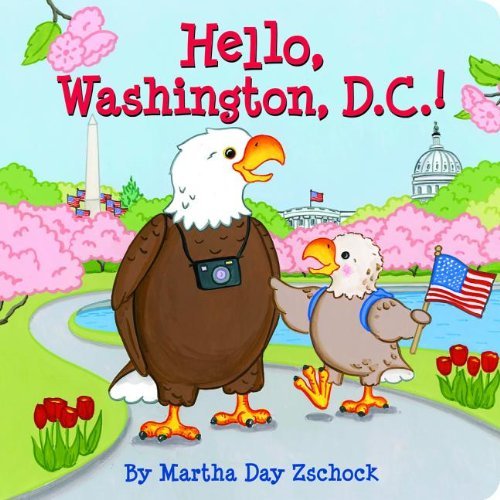 Cover for Martha Zschock · Hello Washington Dc! (Board book) [Brdbk edition] (2010)