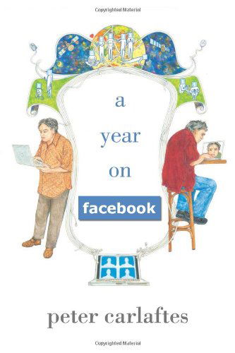 Cover for Peter Carlaftes · A Year on Facebook (Paperback Book) (2010)