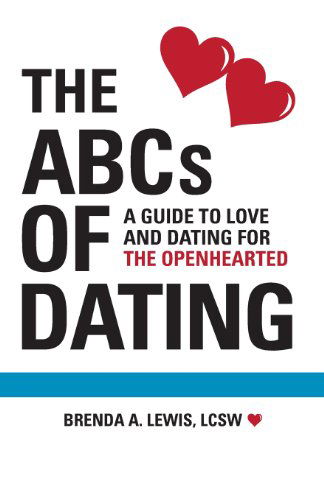 Cover for Brenda A. Lewis · The Abcs of Dating: a Guide to Love and Dating for the Openhearted (Paperback Book) (2013)