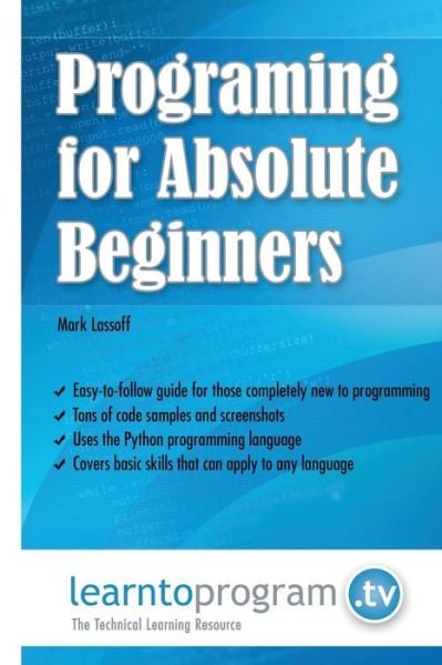 Cover for Mr Mark a Lassoff · Programming for Absolute Beginners (Paperback Book) (2014)