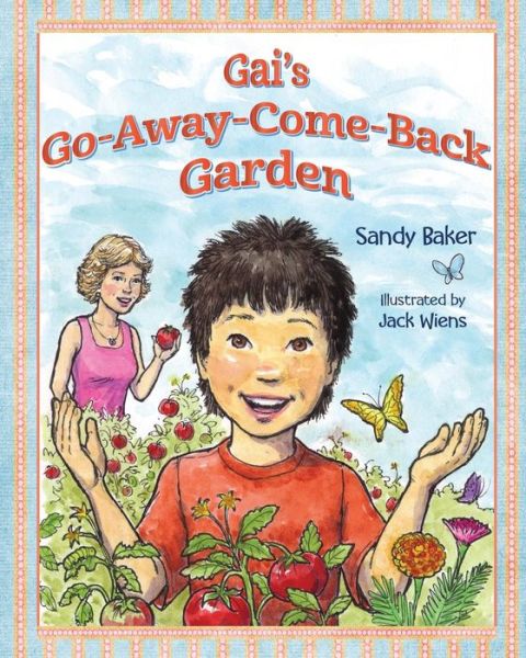 Cover for Sandy Baker · Gai's Go-away-come-back Garden (Paperback Book) (2015)