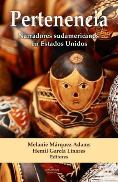 Cover for Melanie Márquez Adams · Pertenencia Narradores sudamericanos en Estados Unidos (Paperback Book) (2017)