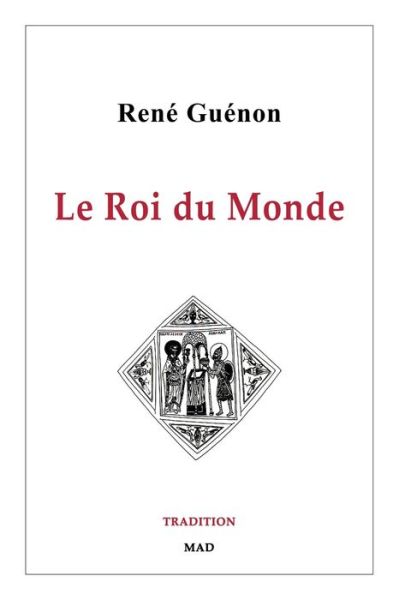 Cover for Rene Guenon · Le Roi du Monde (Taschenbuch) (2024)