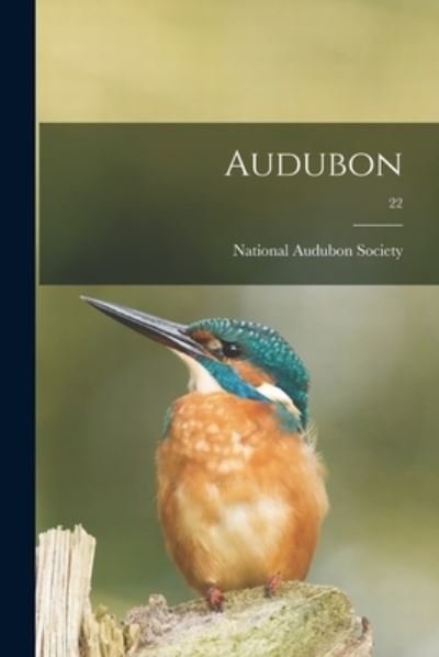 Audubon; 22 - National Audubon Society - Boeken - Legare Street Press - 9781013782039 - 9 september 2021