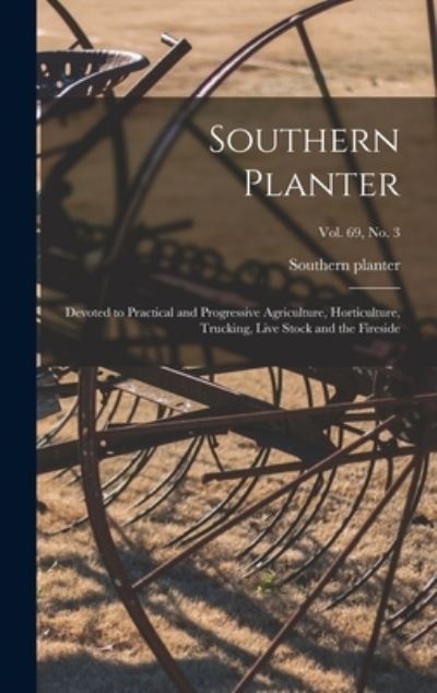 Southern Planter - LLC Creative Media Partners - Books - Creative Media Partners, LLC - 9781013807039 - September 9, 2021