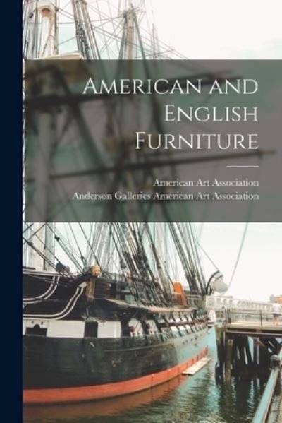 Cover for American Art Association · American and English Furniture (Pocketbok) (2021)