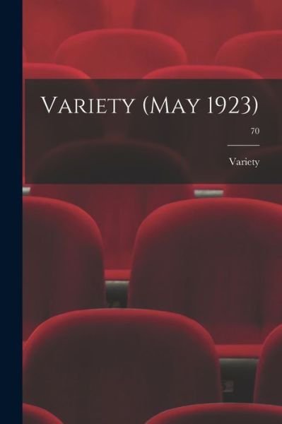 Cover for Variety · Variety (May 1923); 70 (Pocketbok) (2021)
