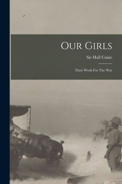 Cover for Hall Caine · Our Girls (Book) (2022)