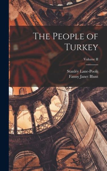 Cover for Stanley Lane-Poole · People of Turkey; Volume II (Buch) (2022)