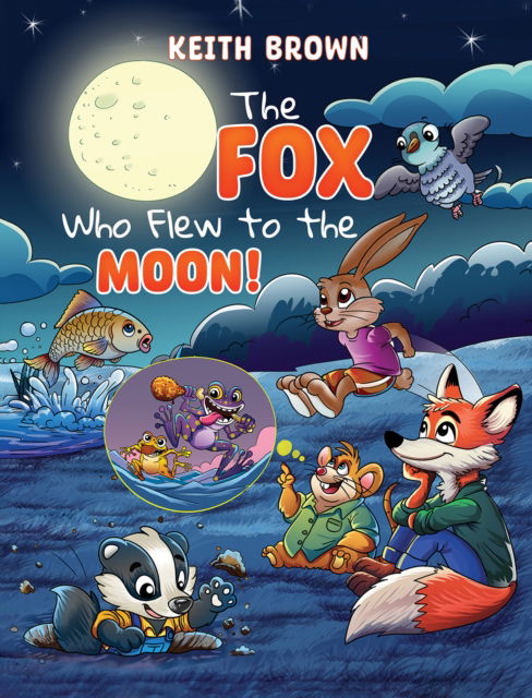 Cover for Keith Brown · The Fox Who Flew to the Moon! (Hardcover Book) (2025)