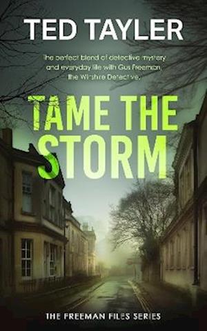 Tame The Storm - The Freeman Files - Ted Tayler - Books - Vinci Books - 9781036705039 - July 17, 2025