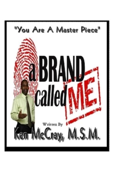 Cover for Ken Lamar McCray · Brand Called Me (Book) (2022)