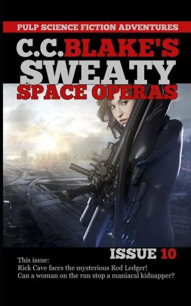 Cover for C C Blake · C. C. Blake's Sweaty Space Operas, Issue 10 (Paperback Book) (2019)
