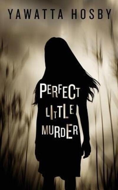 Cover for Yawatta Hosby · Perfect Little Murder (Paperback Book) (2019)
