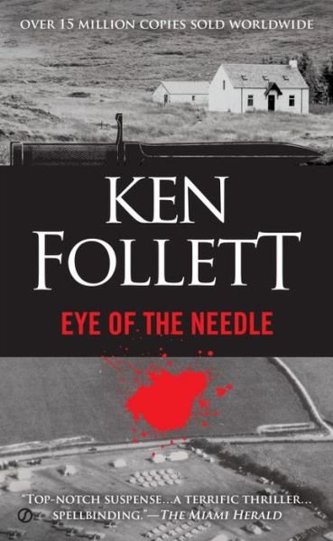 Eye of the Needle: A Novel - Ken Follett - Bøker - Penguin Publishing Group - 9781101991039 - 7. juli 2015