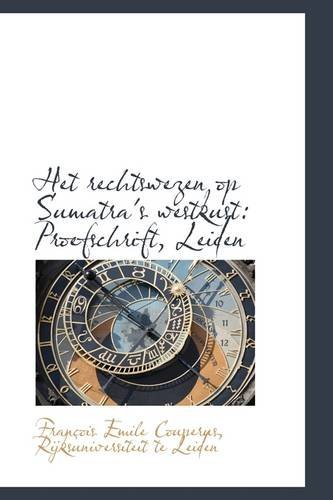 Cover for Rijksuniversiteit Te L Emile Couperus · Het Rechtswezen Op Sumatra's Westkust: Proefschrift, Leiden (Paperback Book) [Dutch edition] (2009)