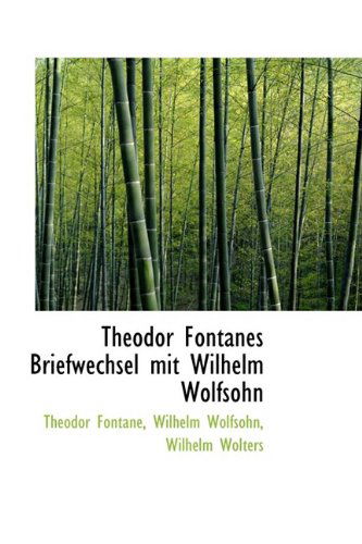 Cover for Theodor Fontane · Theodor Fontanes Briefwechsel Mit Wilhelm Wolfsohn (Hardcover Book) (2009)