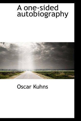 Cover for Oscar Kuhns · A One-sided Autobiography (Hardcover Book) (2009)