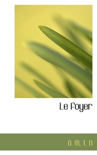 Cover for O M and T N · Le Foyer (Pocketbok) (2009)