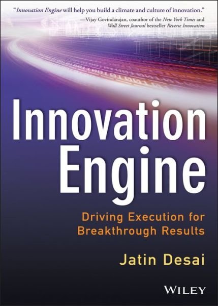 Cover for Jatin DeSai · Innovation Engine: Driving Execution for Breakthrough Results (Hardcover Book) (2013)