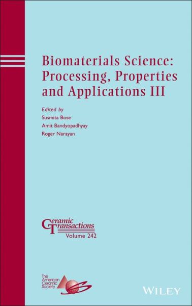 Cover for S Bose · Biomaterials Science: Processing, Properties and Applications III - Ceramic Transactions Series (Hardcover Book) (2013)