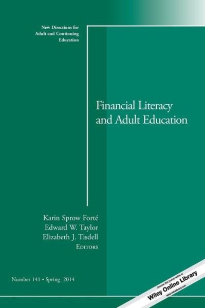 Financial Literacy and Adult Education: New Directions for Adult and Continuing Education, Number 141 - J-B ACE Single Issue Adult & Continuing Education - Ace - Livres - John Wiley & Sons Inc - 9781118850039 - 14 mars 2014