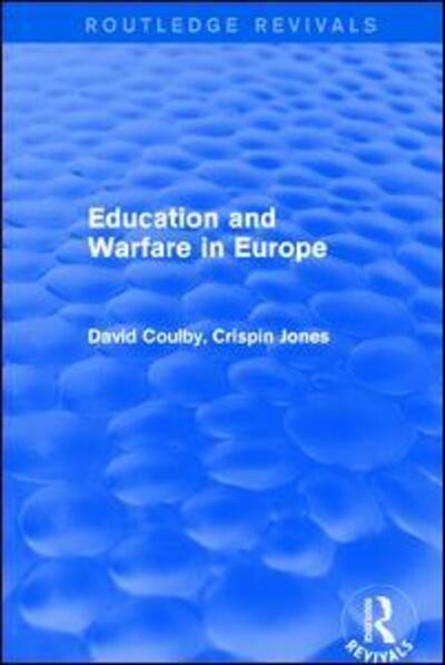 Cover for David Coulby · Education and Warfare in Europe - Routledge Revivals (Hardcover Book) (2017)