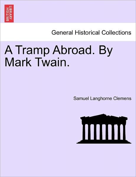 Cover for Mark Twain · A Tramp Abroad. by Mark Twain. (Paperback Bog) (2011)