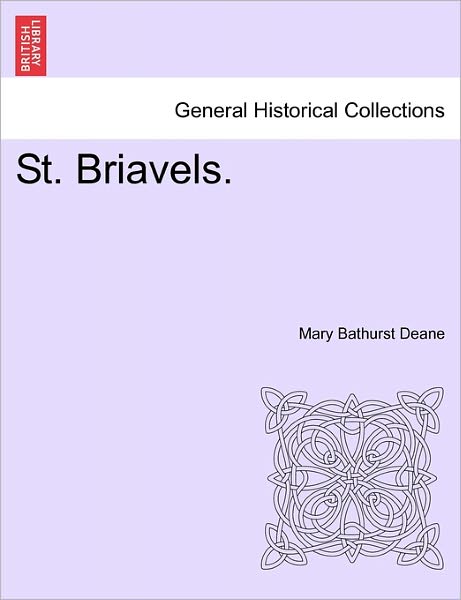 Cover for Mary Bathurst Deane · St. Briavels. Vol. Ii. (Paperback Book) (2011)