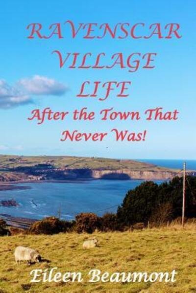 Cover for Eileen Beaumont · Ravenscar Village Life (Paperback Bog) (2017)