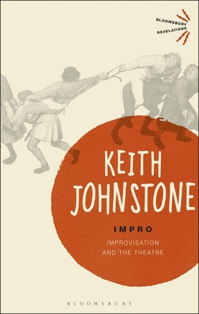 Cover for Mr Keith Johnstone · Impro: Improvisation and the Theatre - Bloomsbury Revelations (Pocketbok) (2018)