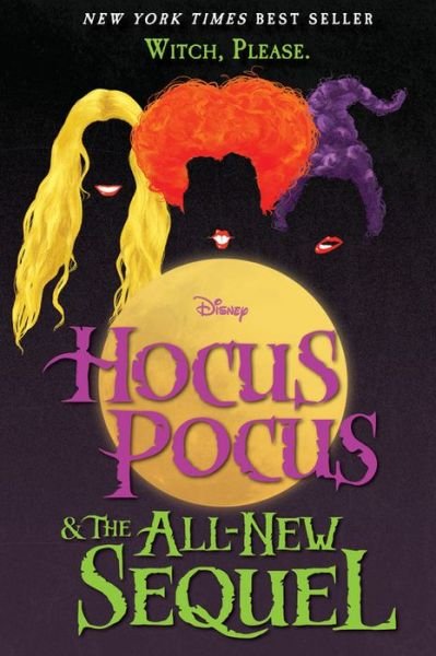 Hocus Pocus and the All-New Sequel - A. W. Jantha - Books - Disney-Hyperion - 9781368020039 - July 10, 2018