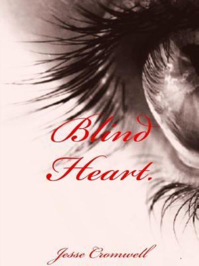 Jesse Cromwell · Blind Heart (Paperback Book) (2017)