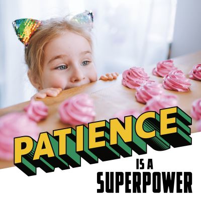 Cover for Mari Schuh · Patience Is a Superpower - Real-Life Superpowers (Gebundenes Buch) (2024)