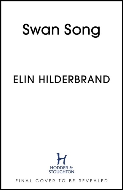 Cover for Elin Hilderbrand · Swan Song (Paperback Book) (2024)