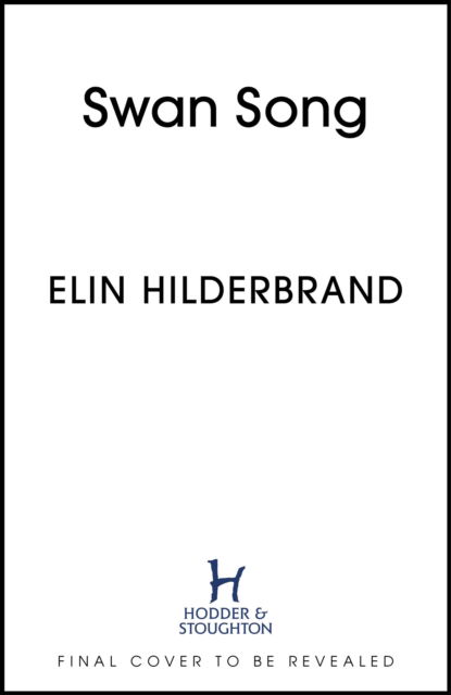 Cover for Elin Hilderbrand · Swan Song (Pocketbok) (2024)