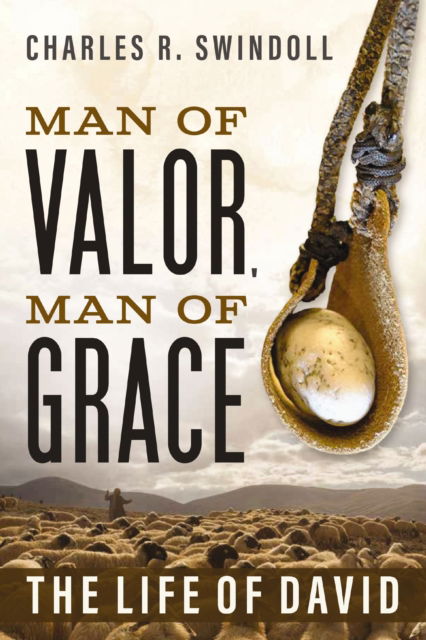 Cover for Charles R. Swindoll · Man of Valor, Man of Grace: The Life of David (Paperback Book) (2025)