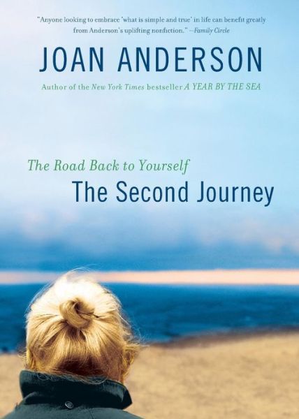 The Second Journey: The Road Back to Yourself - Joan Anderson - Bøger - Hachette Books - 9781401341039 - 9. juni 2009