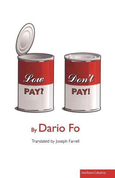 "Low Pay? Don't Pay!" - Modern Plays - Dario Fo - Books - Bloomsbury Publishing PLC - 9781408131039 - April 12, 2010