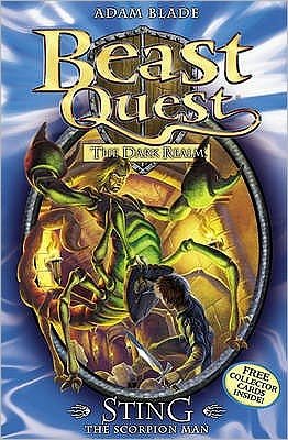 Beast Quest: Sting the Scorpion Man: Series 3 Book 6 - Beast Quest - Adam Blade - Kirjat - Hachette Children's Group - 9781408300039 - perjantai 15. toukokuuta 2015