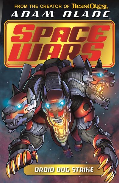 Cover for Adam Blade · Beast Quest: Space Wars: Droid Dog Strike: Book 4 - Beast Quest: Space Wars (Paperback Bog) (2023)