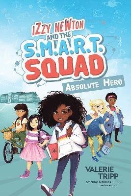 Cover for National Geographic Kids · Izzy Newton and the S.M.A.R.T. Squad: Absolute Hero (Book 1) - Izzy Newton (Pocketbok) (2021)