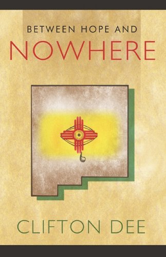 Cover for Dee Clifton Dee · Between Hope and Nowhere (Innbunden bok) (2009)