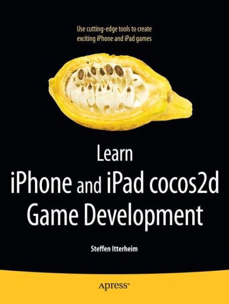 Learn iPhone and iPad cocos2d Game Development: The Leading Framework for Building 2D Graphical and Interactive Applications - Steffen Itterheim - Bøker - Springer-Verlag Berlin and Heidelberg Gm - 9781430233039 - 2. desember 2010