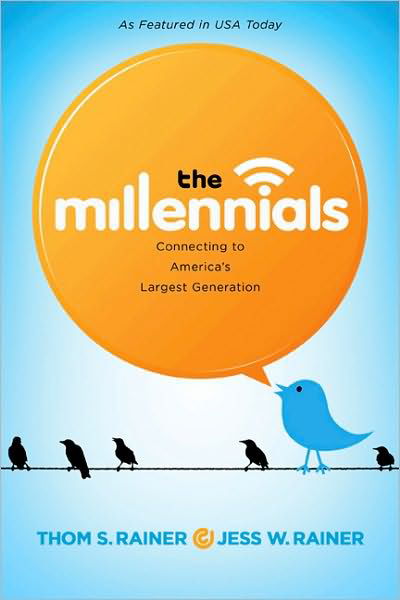 The Millennials: Connecting to America's Largest Generation - Thom S. Rainer - Books - Broadman & Holman Publishers - 9781433670039 - 2011